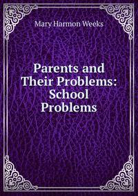 Parents and Their Problems: School Problems