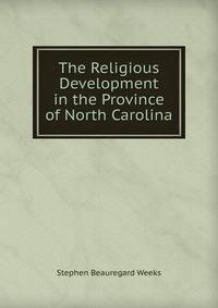 The Religious Development in the Province of North Carolina