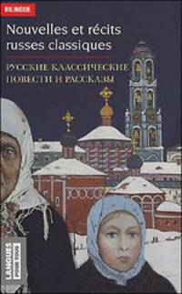 Nouvelles et recits russes classiques / Русские классические повести и рассказы. Билингва