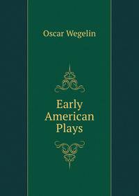 Early American Plays