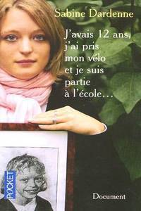 Avais 12 Ans Ai Pris Mon Velo Et Je Suis Partie A L'ecole...