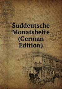 Suddeutsche Monatshefte (German Edition)