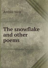 The snowflake and other poems