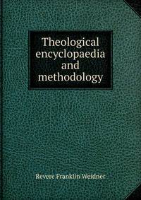 Theological encyclopaedia and methodology