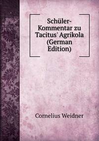 Sch?ler-Kommentar zu Tacitus' Agrikola (German Edition)