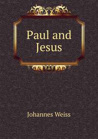 Paul and Jesus