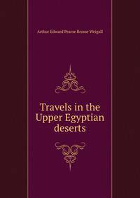 Travels in the Upper Egyptian deserts