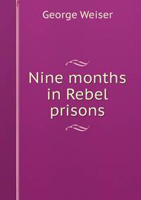 Nine months in Rebel prisons