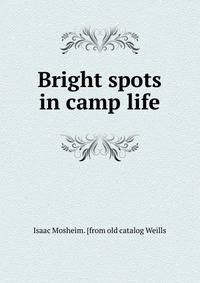 Bright spots in camp life