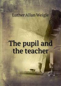 The pupil and the teacher