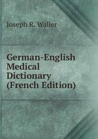 German-English Medical Dictionary (French Edition)