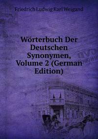 W?rterbuch Der Deutschen Synonymen, Volume 2 (German Edition)