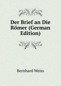 Der Brief an Die R?mer (German Edition)