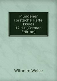 M?ndener Forstliche Hefte, Issues 12-14 (German Edition)