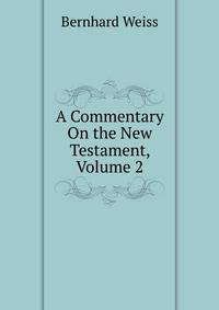A Commentary On the New Testament, Volume 2