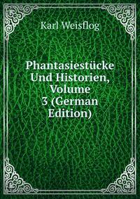 Phantasiest?cke Und Historien, Volume 3 (German Edition)