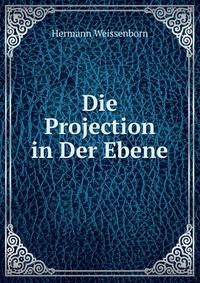 Die Projection in Der Ebene