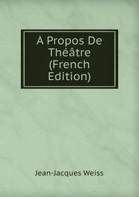 ? Propos De Th??tre (French Edition)