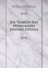 Die Taxation Des Mittelwaldes (German Edition)