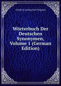 W?rterbuch Der Deutschen Synonymen, Volume 1 (German Edition)