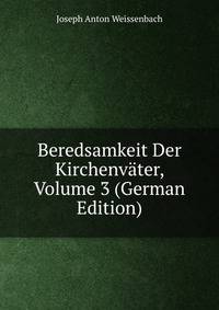 Beredsamkeit Der Kirchenv?ter, Volume 3 (German Edition)