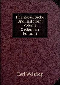 Phantasiest?cke Und Historien, Volume 2 (German Edition)