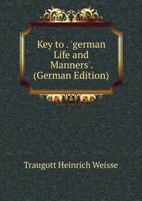 Key to . 'german Life and Manners'. (German Edition)
