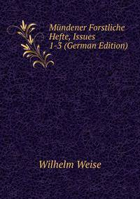 M?ndener Forstliche Hefte, Issues 1-3 (German Edition)