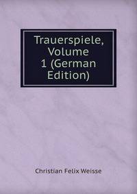 Trauerspiele, Volume 1 (German Edition)