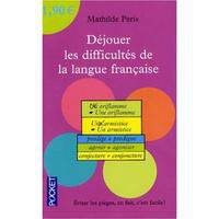 D&#233;jouer les difficult&#233;s de la langue fran&#231;aise