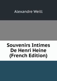 Souvenirs Intimes De Henri Heine (French Edition)