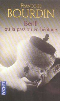 Berill ou la passion en heritage