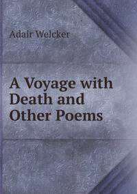 A Voyage with Death and Other Poems