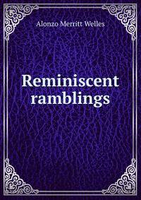 Reminiscent ramblings