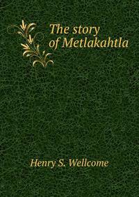 The story of Metlakahtla