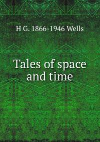 Tales of space and time