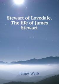Stewart of Lovedale. The life of James Stewart