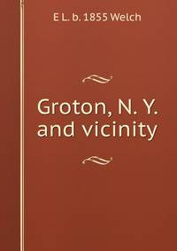 Groton, N. Y. and vicinity