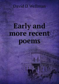 Early and more recent poems