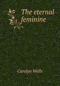 The eternal feminine
