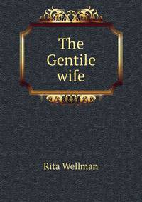 The Gentile wife