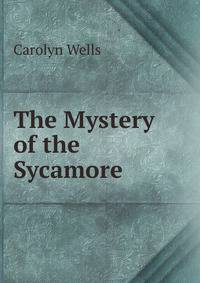 The Mystery of the Sycamore