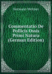 Commentatio De Pollicis Ossis Primi Natura (German Edition)
