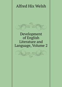 Development of English Literature and Language, Volume 2