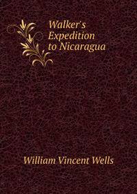 Walker's Expedition to Nicaragua