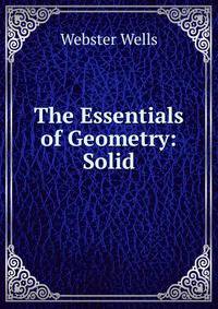 The Essentials of Geometry: Solid