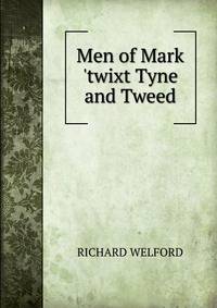Men of Mark 'twixt Tyne and Tweed