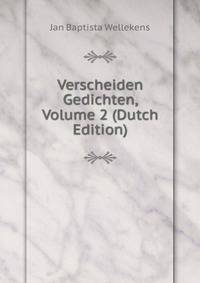 Verscheiden Gedichten, Volume 2 (Dutch Edition)