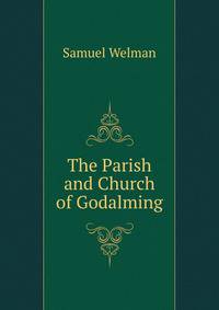 The Parish and Church of Godalming
