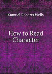 How to Read Character